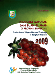 Produksi Sayuran Dan Buah-Buahan Tahun 2009 Provinsi Bengkulu