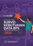 Analisis Hasil Survei Kebutuhan Data BPS Provinsi Bengkulu 2021