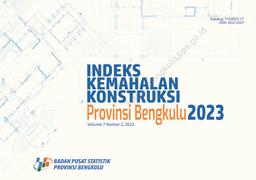 Indeks Kemahalan Konstruksi Provinsi Bengkulu 2023