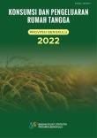 Konsumsi dan Pengeluaran Rumah Tangga Provinsi Bengkulu 2022