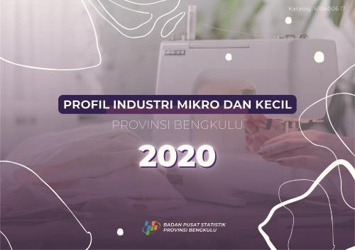 Profil Industri Mikro dan Kecil Provinsi Bengkulu 2020