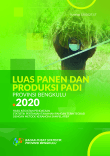 Luas Panen Dan Produksi Padi Provinsi Bengkulu 2020