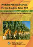 Production Of Rice And Palawija Province Of Bengkulu Year 2014