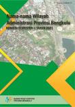 Nama-Nama Wilayah Administrasi Provinsi Bengkulu Kondisi Semester II 2021