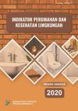 Indicators Of Housing And Environmental Health In Bengkulu Province 2020