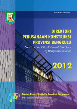 Construction Establishment Directory Of Bengkulu Province 2012