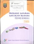 Produksi Sayuran dan Buah-buahan di Provinsi Bengkulu tahun 2006