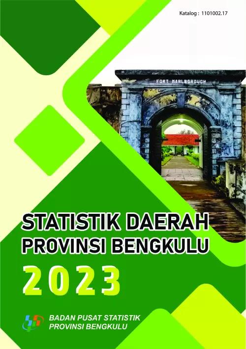 Statistik Daerah Provinsi Bengkulu 2023