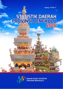 Statistik Daerah Provinsi Bengkulu 2016