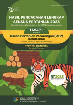 Hasil Pencacahan Lengkap Sensus Pertanian 2023 - Tahap II Usaha Pertanian Perorangan (UTP) Kehutanan Provinsi Bengkulu