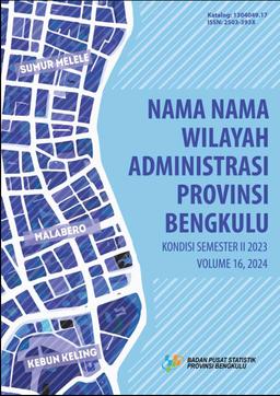 Nama-Nama Wilayah Administrasi Provinsi Bengkulu Kondisi Semester II 2023