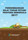 Perkembangan Nilai Tukar Petani Provinsi Bengkulu 2017