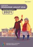 Statistik Penduduk Lanjut Usia Provinsi Bengkulu 2021