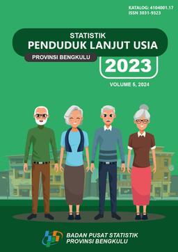 Statistik Penduduk Lanjut Usia Provinsi Bengkulu 2023