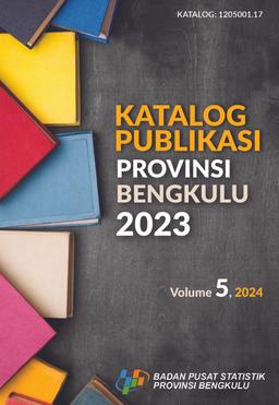 Bengkulu Province Publication Catalog 2023