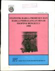 Statistik Harga Produsen dan Harga Perdagangan Besar Provinsi Bengkulu 1998