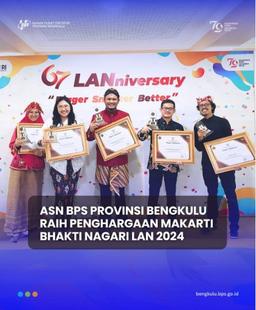 ASN BPS BENGKULU PROVINCE WINS 2024 LAN MAKARTI BHAKTI NAGARI AWARD