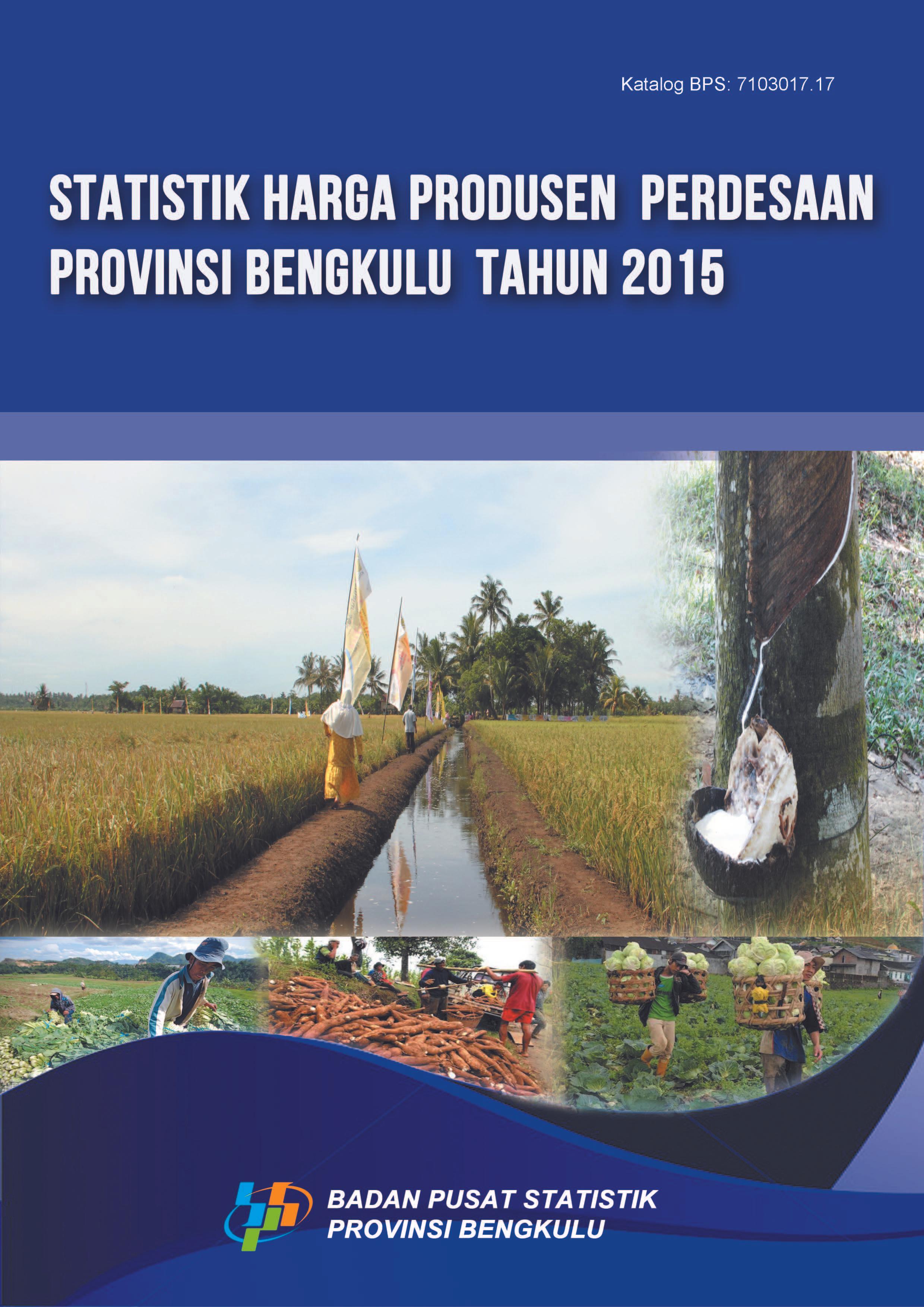 Statistics of Producer Price Rural in Bengkulu Province 2015