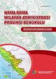 Nama-nama Wilayah Administrasi Provinsi Bengkulu Kondisi Semester II 2016