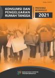 Konsumsi Dan Pengeluaran Rumah Tangga Provinsi Bengkulu 2021