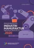 Development Of Manufacturing Industries In Bengkulu Province 2020