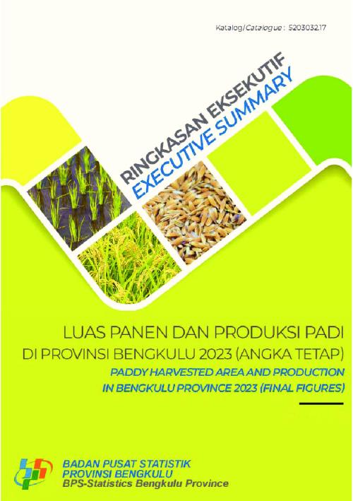 Executive Summary of Paddy Harvested Area and Production in Bengkulu Province 2023