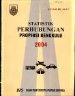 Statistik Perhubungan Provinsi Bengkulu 2004