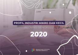 Profil Industri Mikro Dan Kecil Provinsi Bengkulu 2020