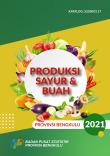 Produksi Sayur Dan Buah Provinsi Bengkulu 2021