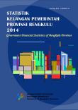 Statistik Keuangan Pemerintah Provinsi Bengkulu Tahun 2014