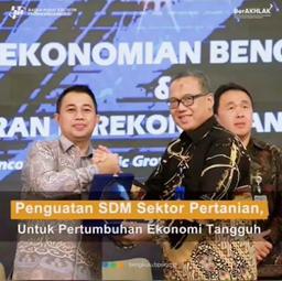 PENGUATAN SDM SEKTOR PERTANIAN, UNTUK PERTUMBUHAN EKONOMI TANGGUH