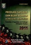 Vegetable And Fruits Production In Bengkulu Province In 2011