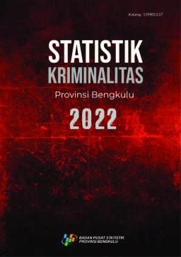 Statistik Kriminalitas Provinsi Bengkulu 2022