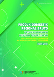 Produk Domestik Regional Bruto Provinsi Bengkulu Menurut Pengeluaran 2017-2021